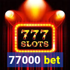 77000 bet